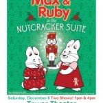Tis the Season to GIVEaway: Family 4-Pack to Max & Ruby Live! the Nutcracker Suite